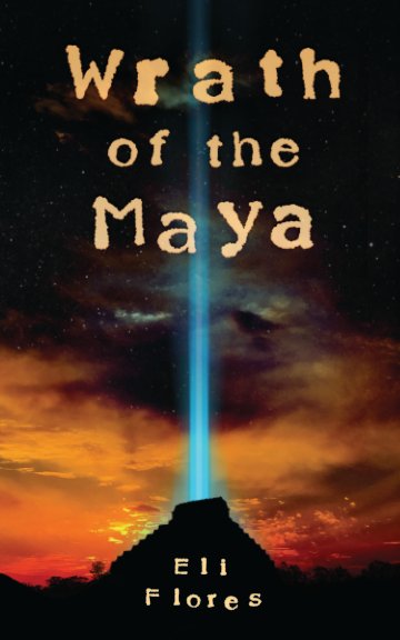 View Wrath of the Maya by Eli Flores