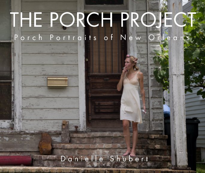 Ver The Porch Project por Danielle Shubert