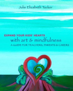 Expand your Kids' Hearts with Art and Mindfulness book cover