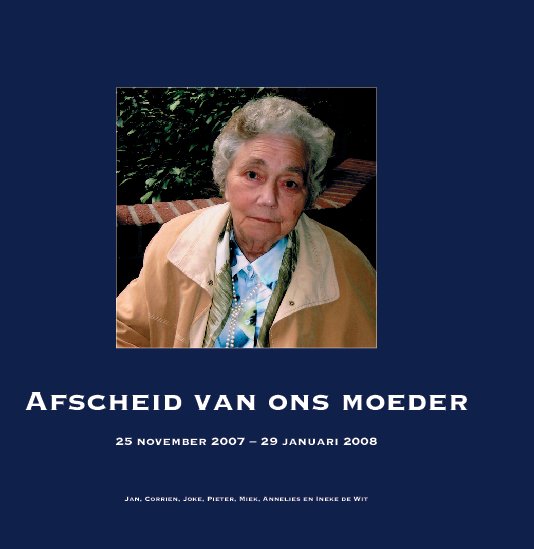 afscheid van ons moeder by Ineke de Wit | Blurb Books