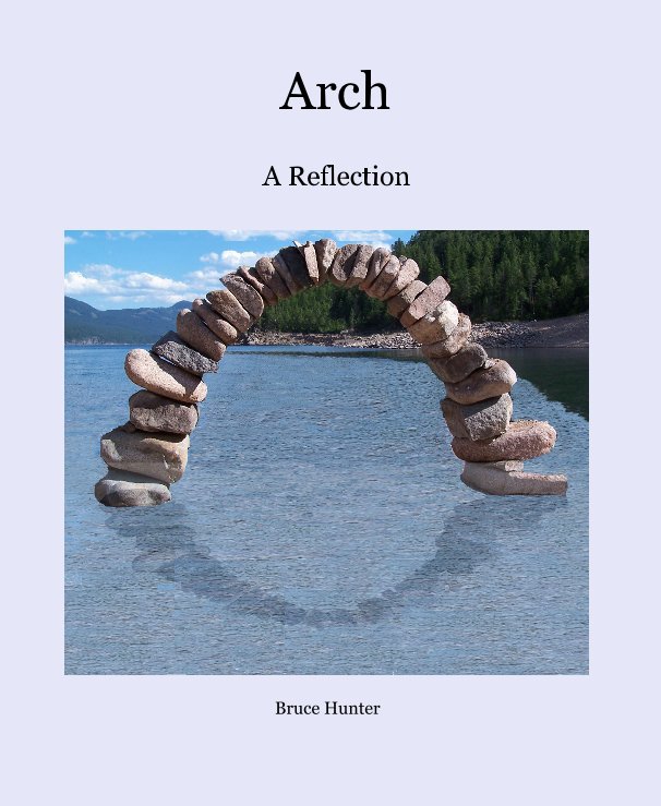 View Arch by Bruce Hunter