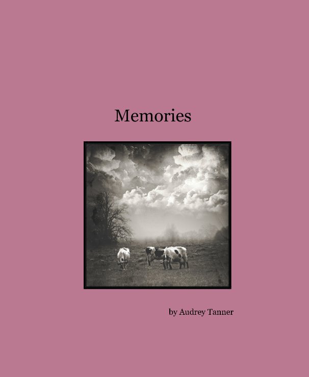 View Memories by Audrey Tanner