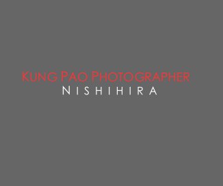 KUNG PAO PHOTOGRAPHER N I S H I H I R A book cover
