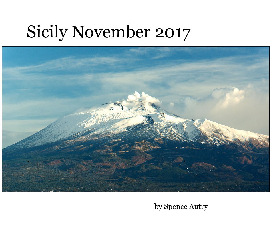 View Sicily November 2017 by Spence Autry