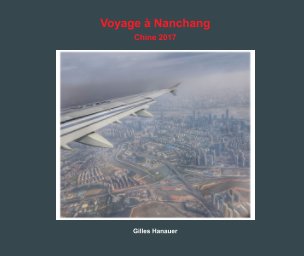 Voyage à Nanchang Chine 2017 book cover