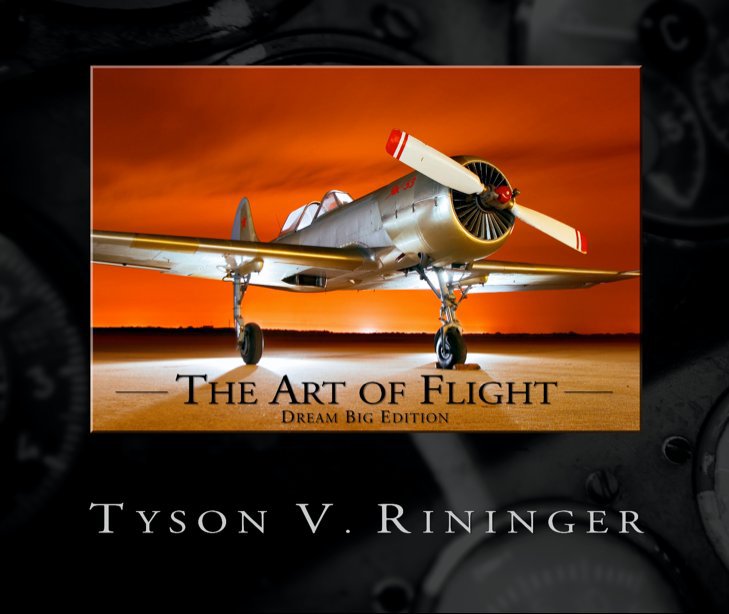 View The Art of Flight - Dream Big Edition by Tyson V. Rininger