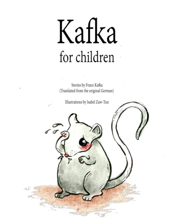 View Kafka For Children by Franz Kafka, Isabel Zaw-Tun