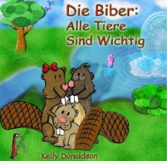 Die Biber: Alle Tiere Sind Wichtig book cover