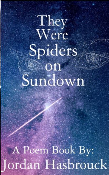 View They Were Spiders on Sundown by Jordan Hasbrouck