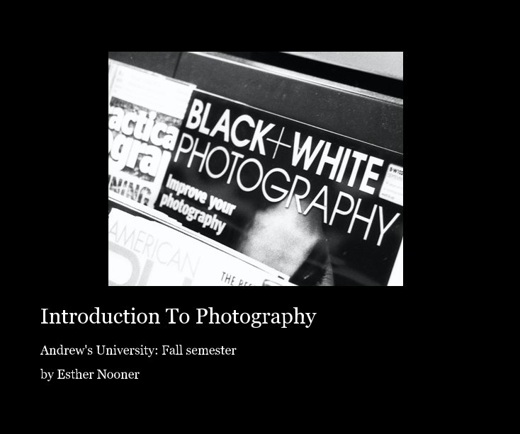 Ver Introduction To Photography por Esther Nooner