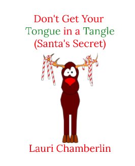 Don't Get Your Tongue in a Tangle (Santa's Secret) book cover