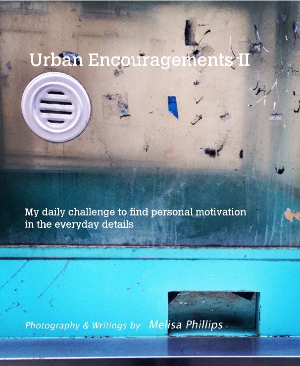Ver Urban Encouragements II por Melisa Phillips