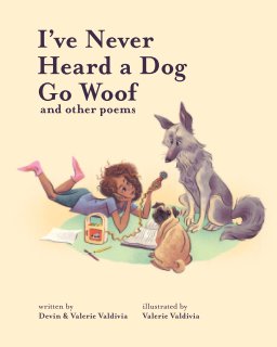 I've Never Heard a Dog Go Woof book cover