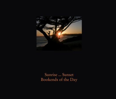Sunrise ... Sunset Bookends of the Day book cover