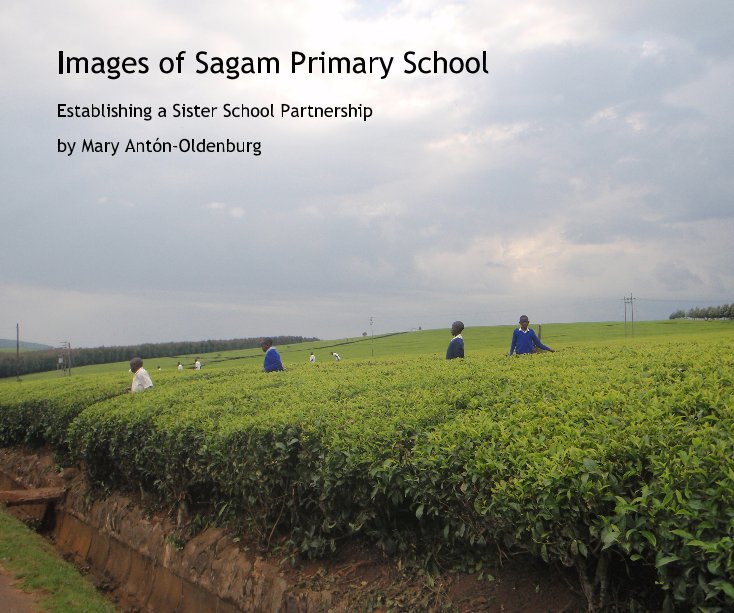 View Images of Sagam Primary School by Mary Antón-Oldenburg