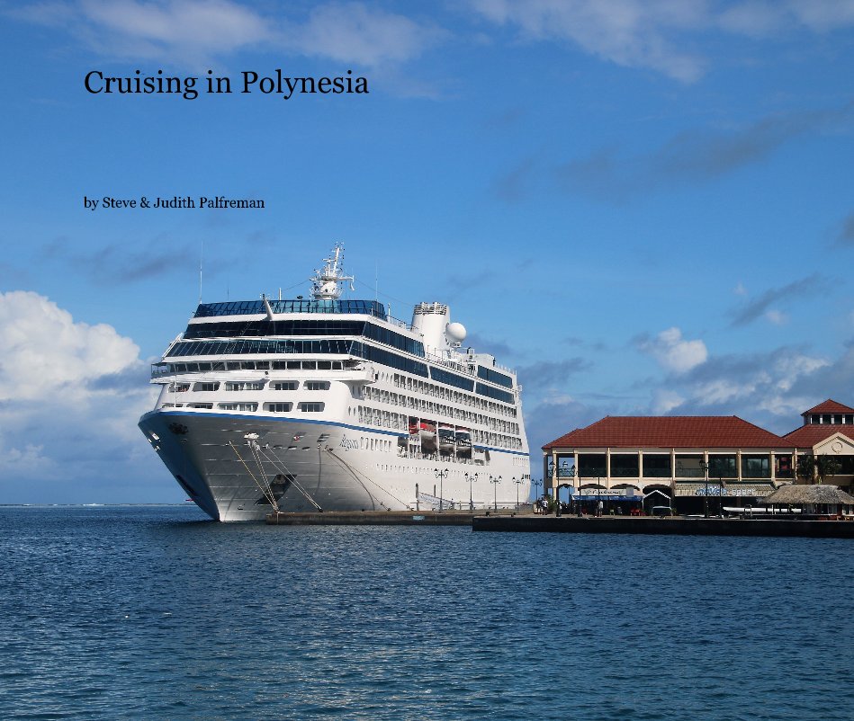 View Cruising in Polynesia by Steve and Judith Palfreman