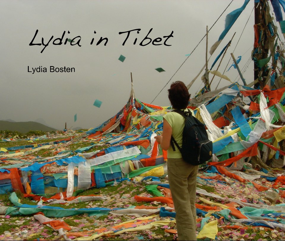 View Lydia in Tibet by Lydia Bosten