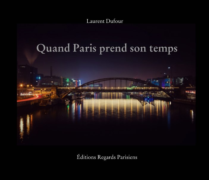 Ver Quand Paris prend son temps por Laurent DUFOUR
