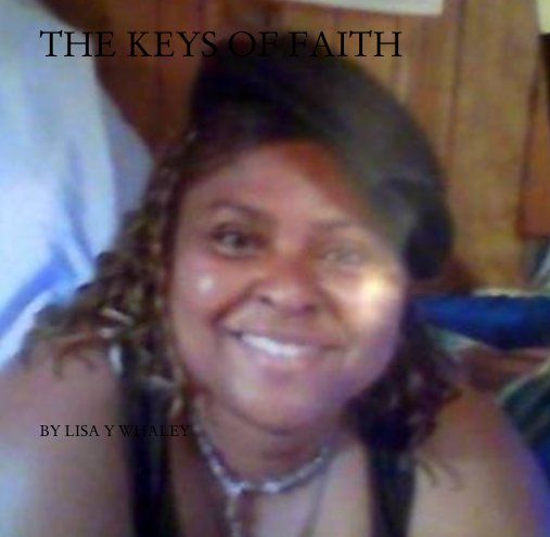 View THE KEYS OF FAITH by LISA Y WHALEY