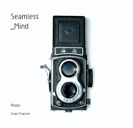 View Seamless _Mind: Photo by Sergio Mugnaini