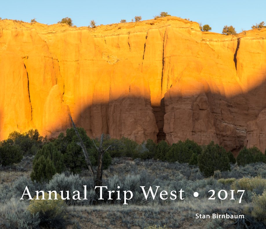 View Annual Trip West • 2017 by Stan Birnbaum