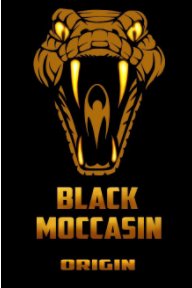 Black Moccasin:  Orgin book cover