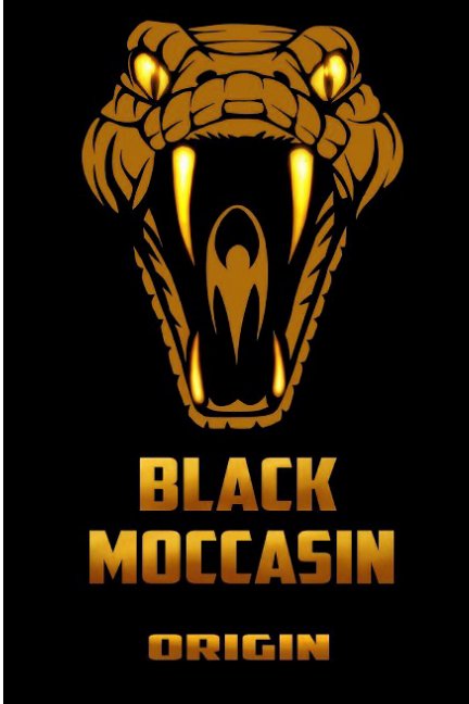 Ver Black Moccasin:  Orgin por Boo Rawlins, Steve A. Nolden