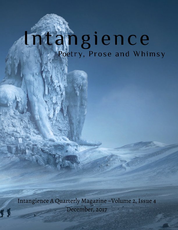 View Intangience: A Quarterly Magazine Volume 2, Issue 4 by M. Kari Barr