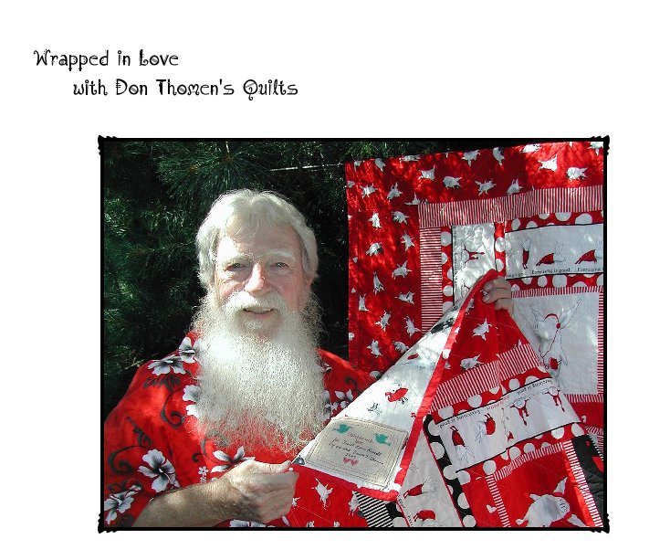 View Wrapped in Love with Don Thomen's Quilts by Bev Thomen
