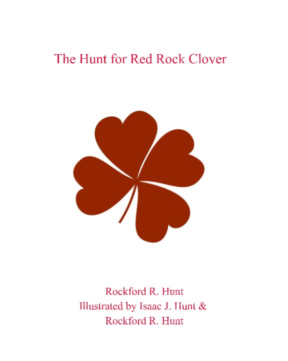 View The Hunt for Red Rock Clover by Rockford R. Hunt