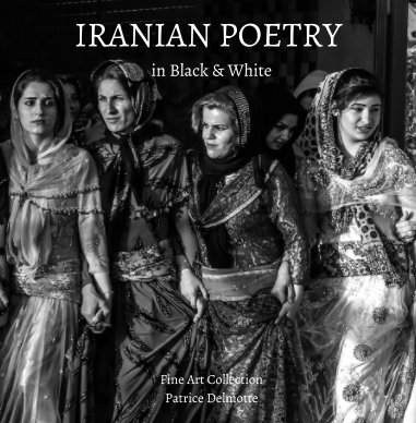 IRANIAN POETRY in Black and White - 58 pages - ProLine Pearl Photo Paper - Hard cover book cover