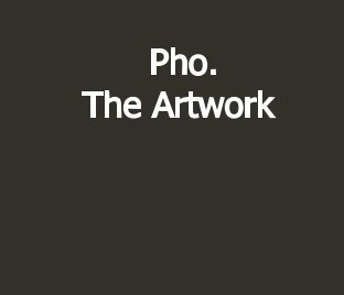 Pho The Artwork book cover