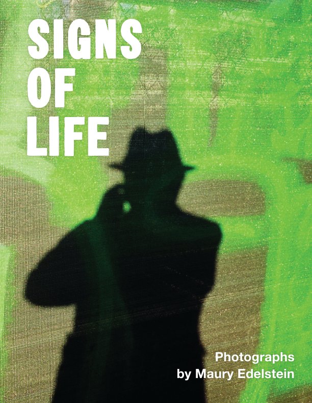 View Signs of Life by Maury Edelstein