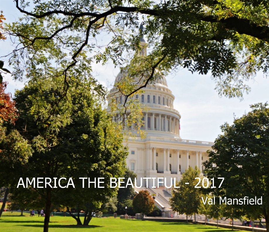 View AMERICA THE BEAUTIFUL - 2017 by Val Mansfield