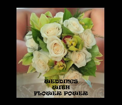 Flower Power: The Wedding Book book cover