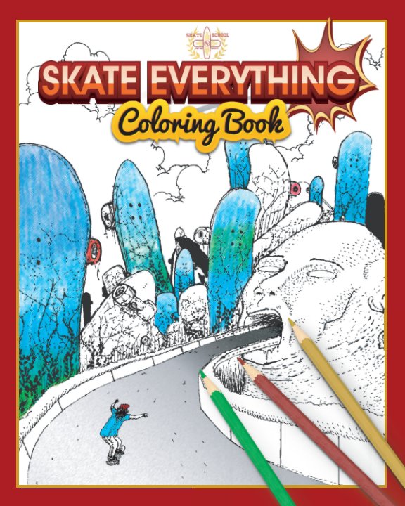 View Skate Everything Coloring Book Vol. 1 by Skate School