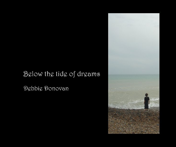 View Below the tide of dreams by Debbie Donovan