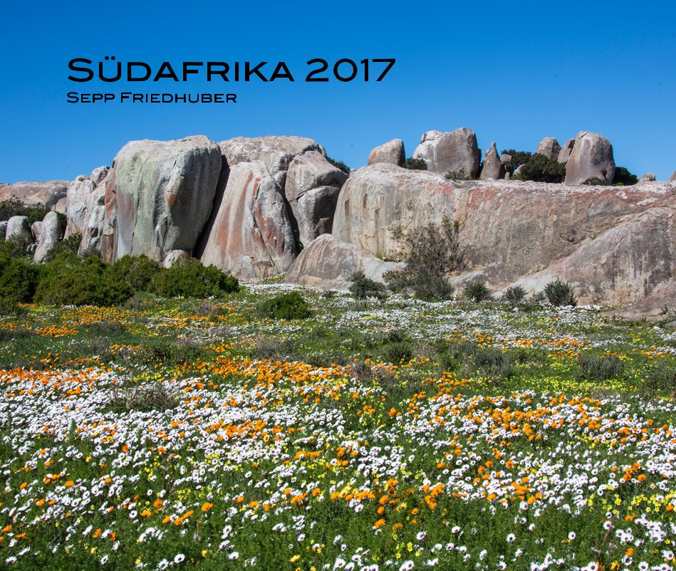 Südafrika 2017 Sepp Friedhuber nach Sepp Friedhuber anzeigen