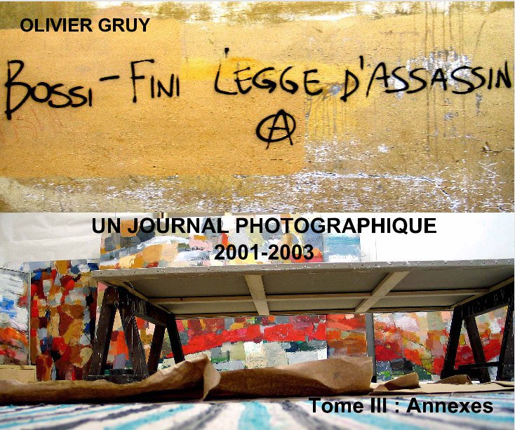 Visualizza Un journal 2001 2003 tome 3 di Olivier Gruy