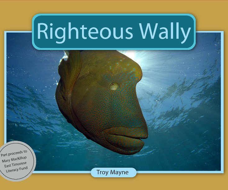 Visualizza Righteous Wally di Troy Mayne