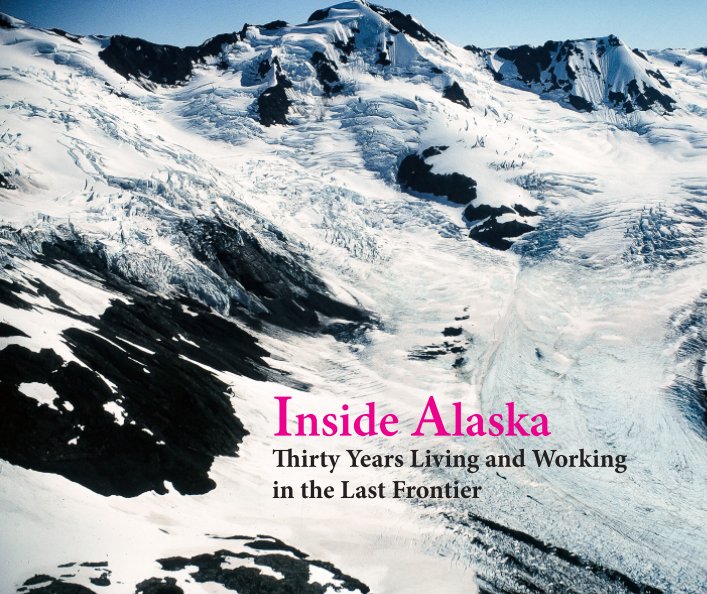 View Inside Alaska by John A. Andrews