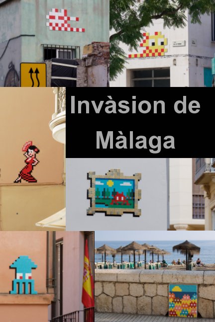 Ver Invasion de Malaga por Truxi