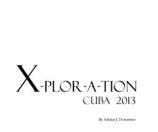 X-pLor-A-tioN  Cuba 2013 book cover