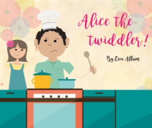 Alice the Twiddler book cover