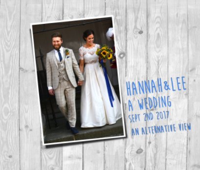 Hannah & Lee, a Wedding Sept 2nd 2017 book cover