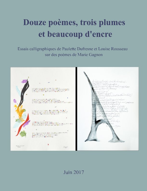 Douze poèmes, trois plumes et beaucoup d'encre. nach L Rousseau P Dufresne M Gagnon anzeigen