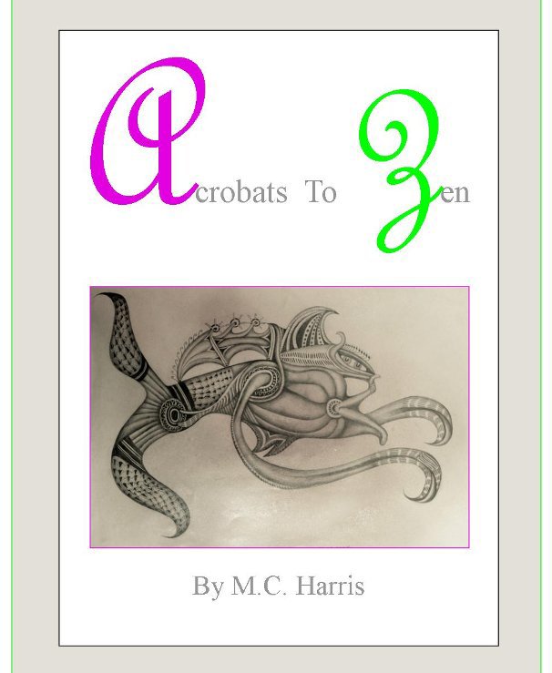 Bekijk Acrobat To Zen op M. C. Harris