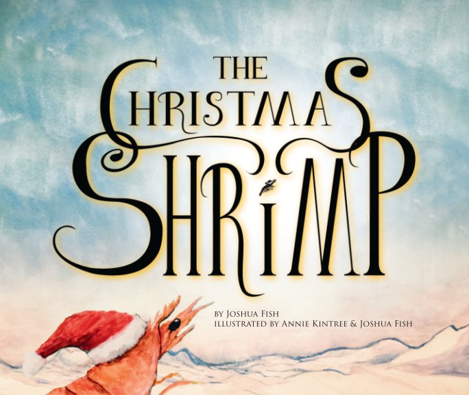 View The Christmas Shrimp by Joshua Fish