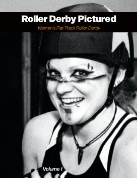 Roller Derby Pictured - Volume 1 book cover