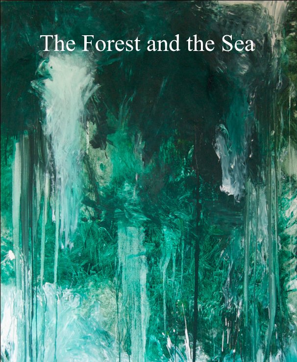 View The Forest and the Sea by Christopher Rico